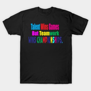 Talent Wins Games T-Shirt